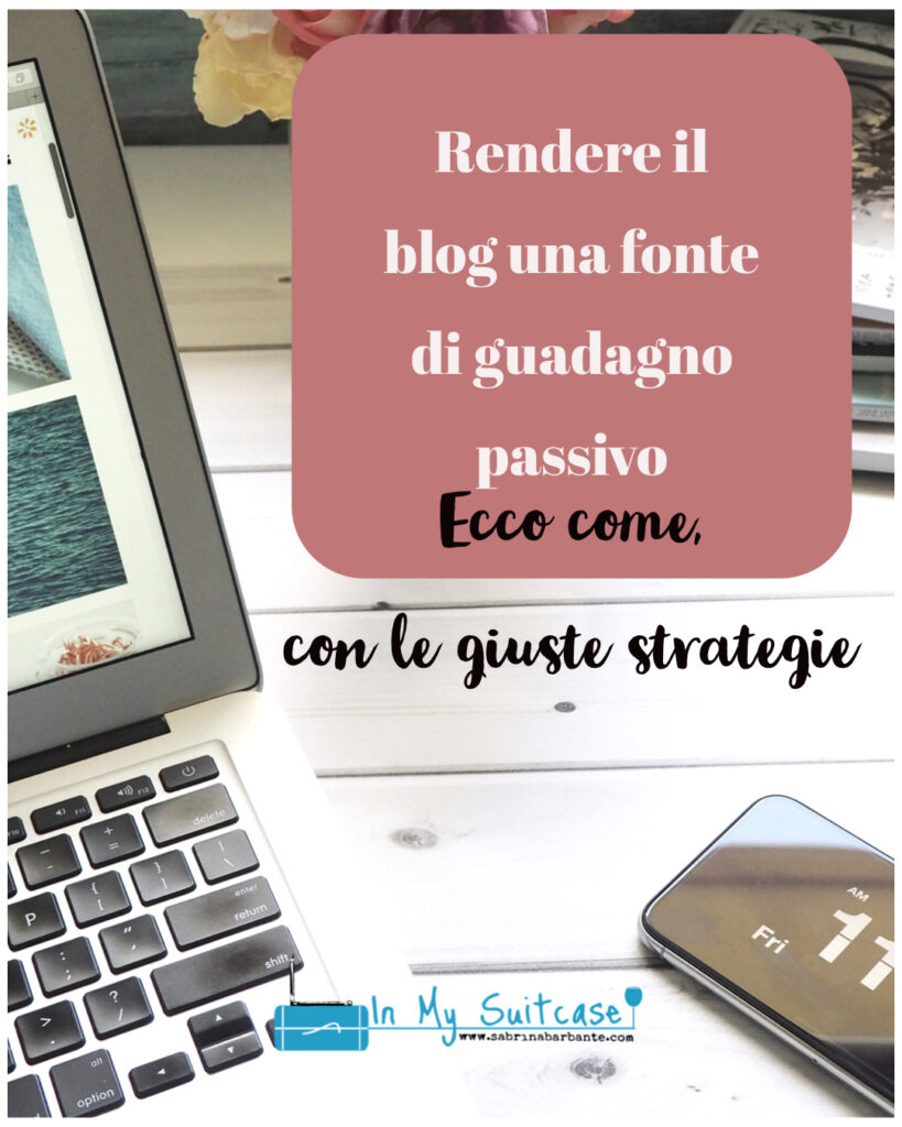 Rendere il blog una fonte di guadagno passivo - guida