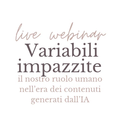 Variabili impazzite: il nostro ruolo nell’era dei contenuti generati dall’IA
